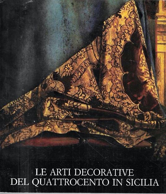 Le arti decorative del Quattrocento in Sicilia - copertina