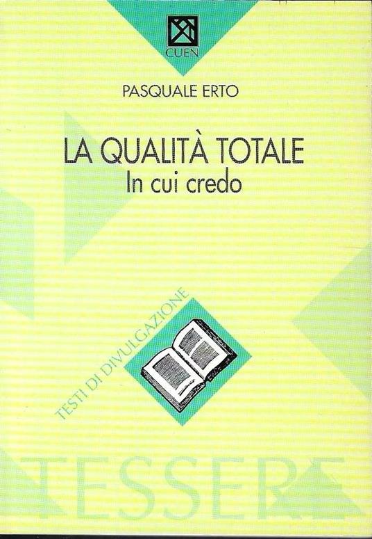 La qualità totale. In cui io credo - copertina