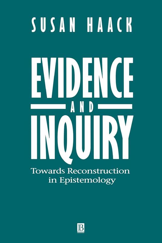 Evidence and Inquiry: Towards Reconstruction in Epistemology - copertina