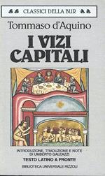 Vizi capitali (Dalle Questioni disputate sul male). Testo latino a fronte