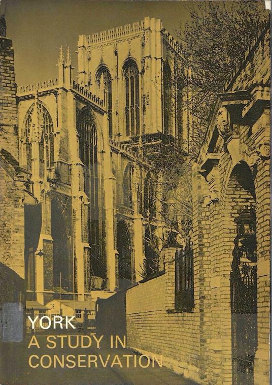York. A study in conservation. Report to the Minister of Housing and Local Government and York City Council - copertina