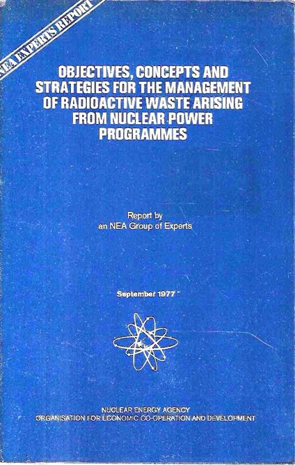 Objectives, Concepts and Strategies for the Management of Radioactive Waste Arising from Nuclear Power Programmes - copertina