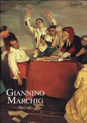 Giannino Marchig (1897-1983). Dipinti, disegni, incisioni - copertina