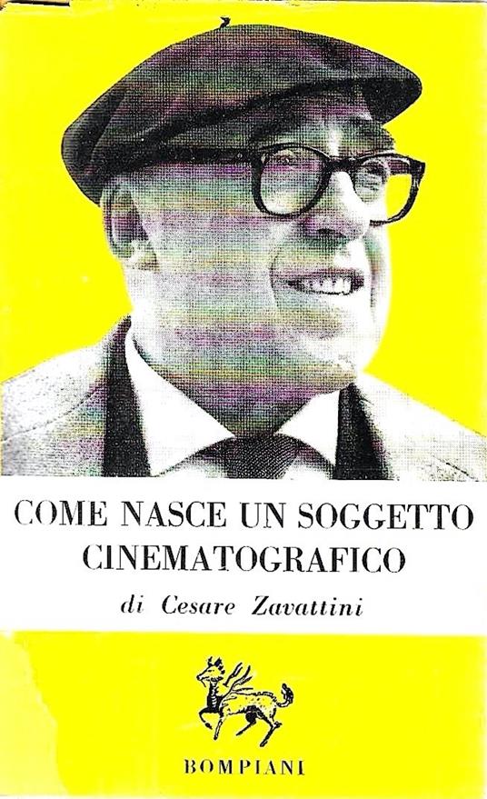 Come nasce un soggetto cinematografico. Monologo in due tempi - Cesare Zavattini - copertina