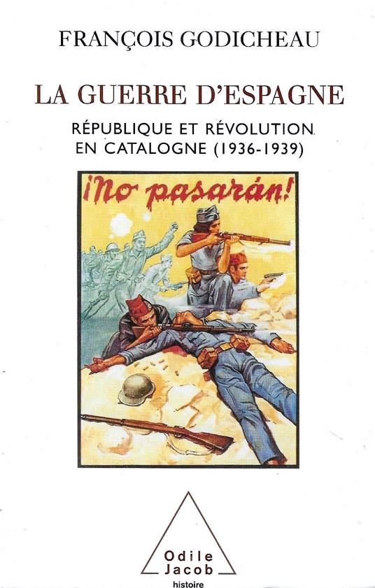 La Guerre d'Espagne: République et révolution en Catalogne (1936-1939) - copertina