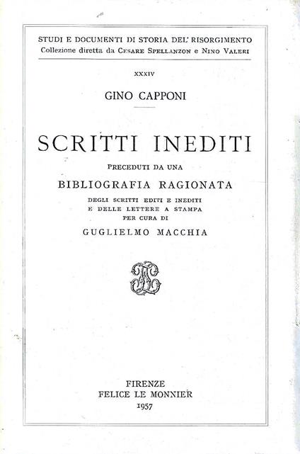 Scritti inediti, preceduti da una bibliografia ragionata - Gino Capponi - copertina