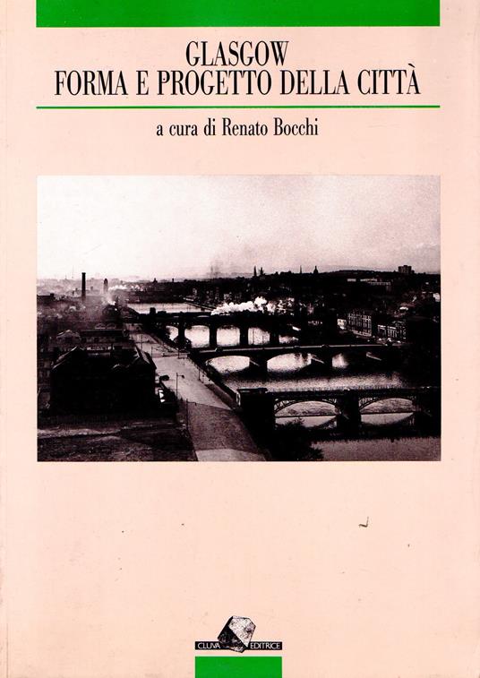 Glasgow forma e progetto della città - Renato Bocchi - copertina