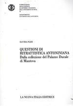 Questioni di ritrattistica antoniniana : Dalla collezione del Palazzo Ducale di Mantova