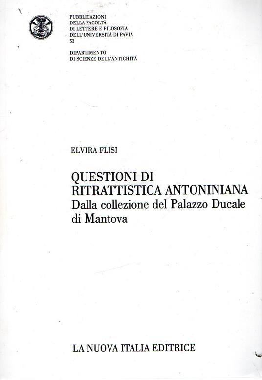 Questioni di ritrattistica antoniniana : Dalla collezione del Palazzo Ducale di Mantova - copertina