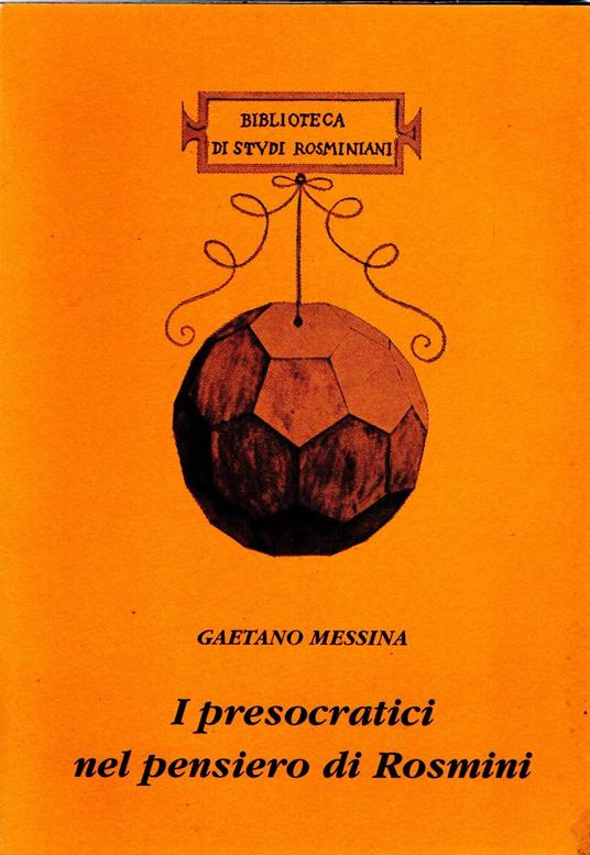 I presocratici nel pensiero di Rosmini - Gaetano Messina - copertina
