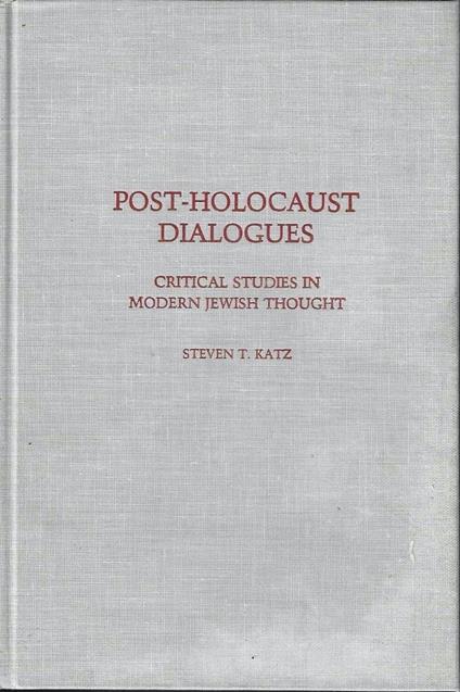 Post-holocaust dialogues. Critical studies in modern jewish thought - copertina