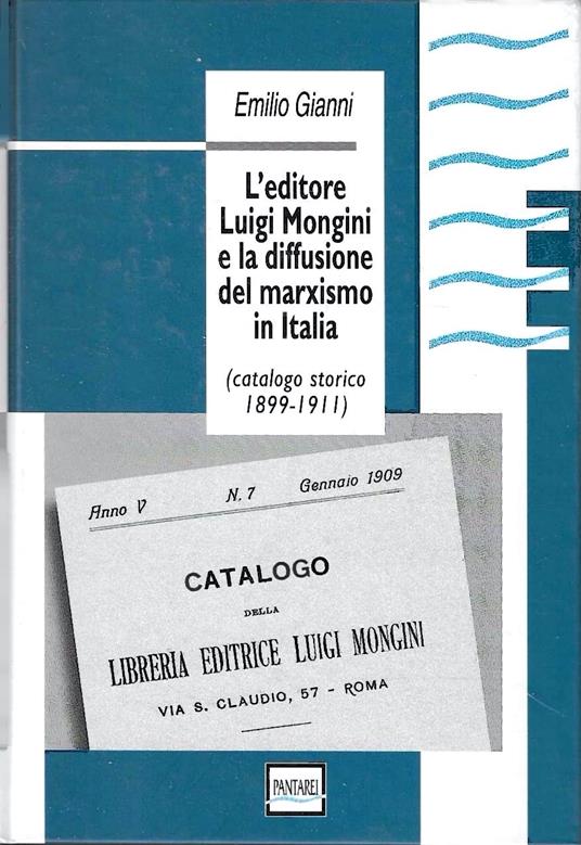 L' editore Luigi Mongini e la diffusione del marxismo in Italia (Catalogo storico 1899-1911) - copertina