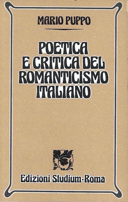 Poetica e critica del romanticismo italiano - Mario Puppo - copertina