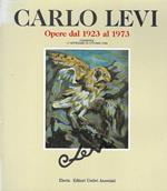 Carlo Levi. Opere dal 1923 al 1973