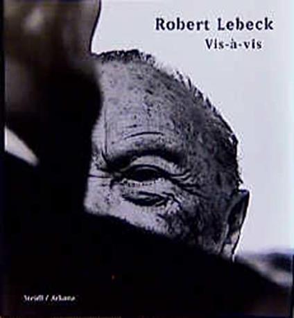 Robert Lebeck: Vis-A-Vis - copertina