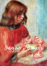 Degas e Renoir inediti