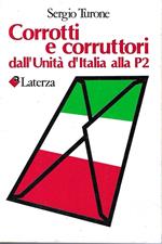 Corrotti e corruttori dall'Unità d'Italia alla P2