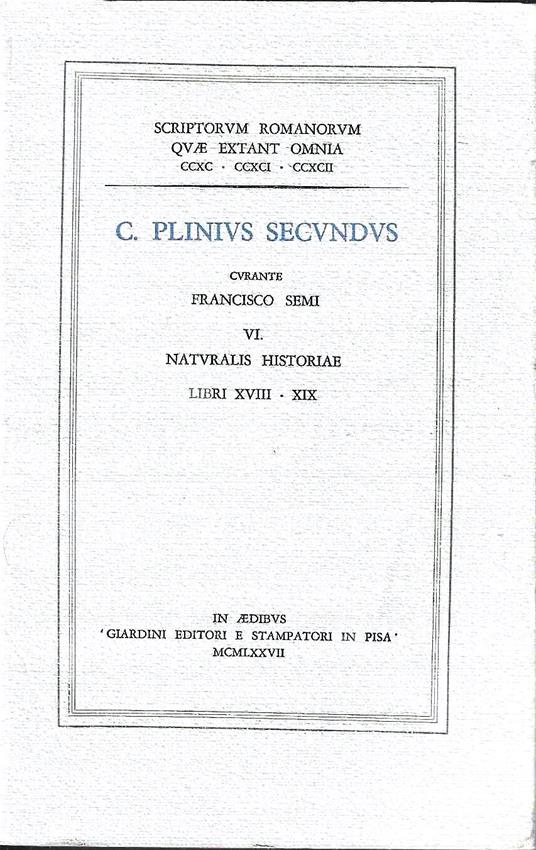 Naturalis Historiae. VI. Libri XVIII -XIX - copertina