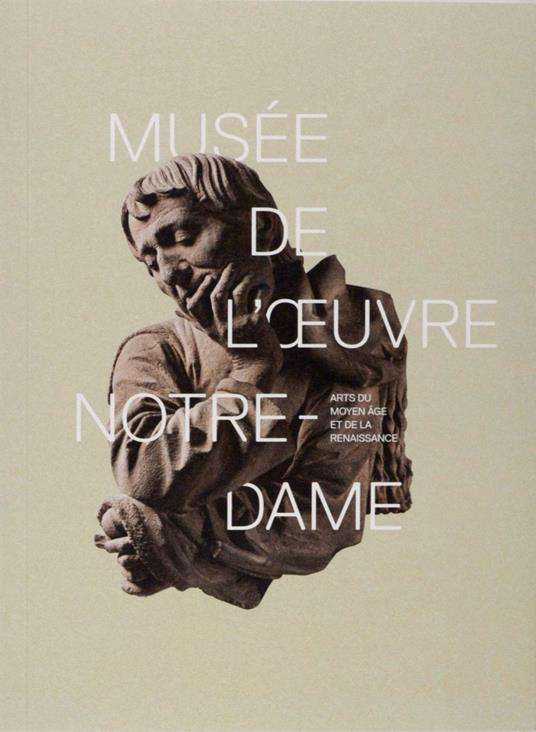 Musée de l'Oeuvre Notre-Dame: Arts du Moyen Age et de la Renaissance - copertina