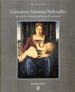 Giovanni Antonio Boltraffio. Un pittore milanese nel lume di Leonardo. In cofanetto