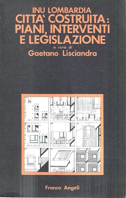 Città costruita: piani, interventi e legislazione - Gaetano Lisciandra - copertina