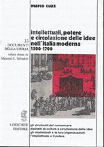 Intellettuali, potere e circolazione delle idee nell'Italia moderna. 1500-1700