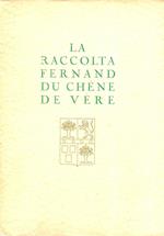 Catalogo della vendita all'asta della Raccolta Fernand Du Chéne De Vere