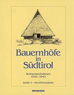 Bauernhöfe in Südtirol. Bestandaufnahmen 1940-1943. Ediz. illustrata. Tschögglberg (Vol. 3)