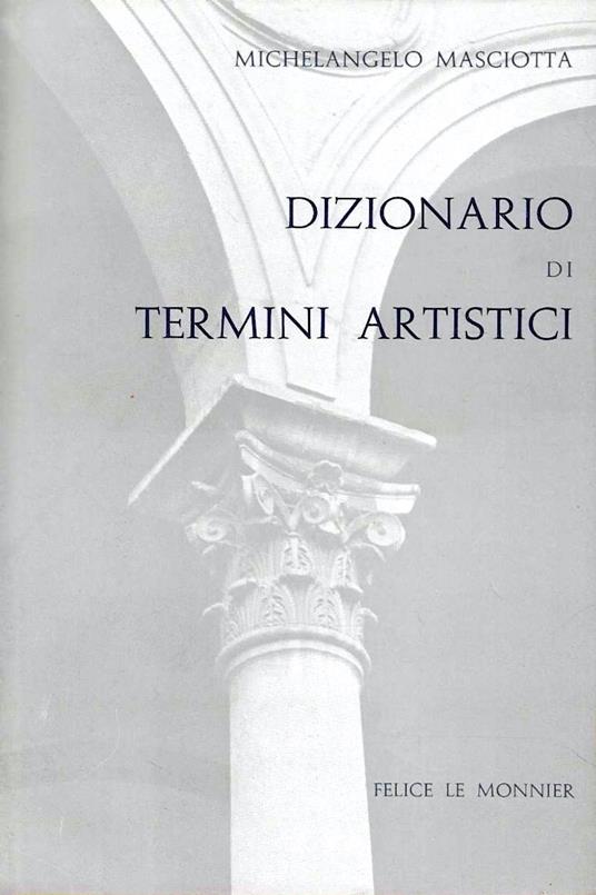 Dizionario dei termini artistici - Michelangelo Masciotta - copertina