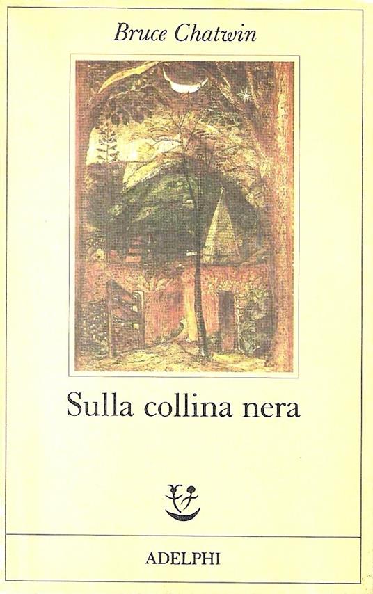 Sulla collina nera - Bruce Chatwin - copertina