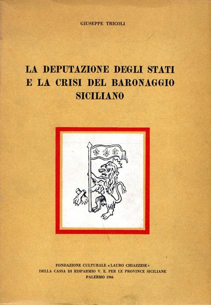 La deputazione degli stati e la crisi del baronaggio siciliano - Giuseppe Tricoli - copertina
