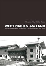 Weiterbauen am Land: Verlust und Erhalt der bäuerlichen Kulturlandschaft in den Alpen