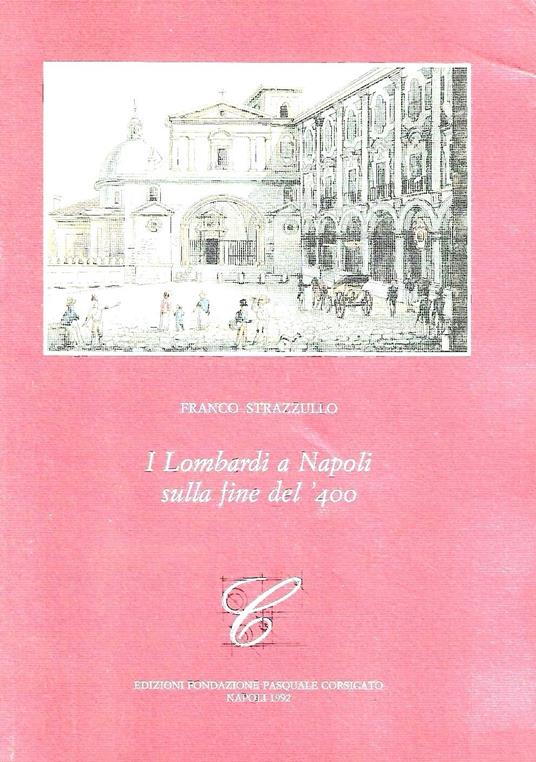 I Lombardi a Napoli sulla fine del '400 - Franco Strazzullo - copertina