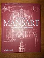Francois Mansart. Le Genie De L'Architecture