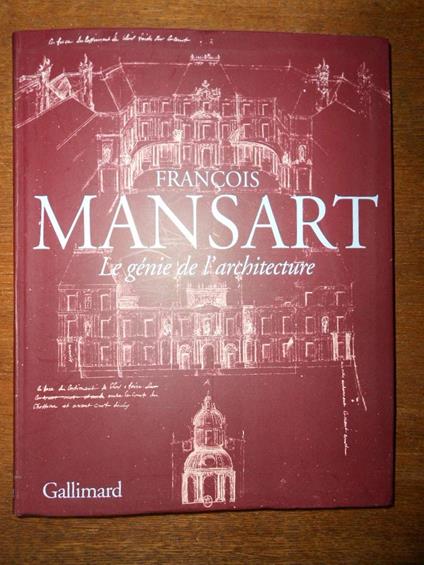 Francois Mansart. Le Genie De L'Architecture - copertina