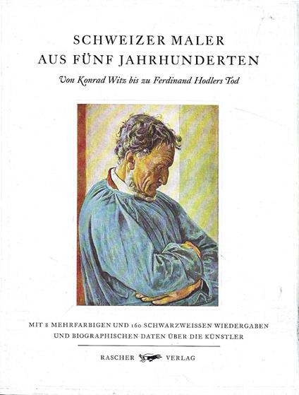 Schweizer Maler aus Funf Jahrhunderten - copertina