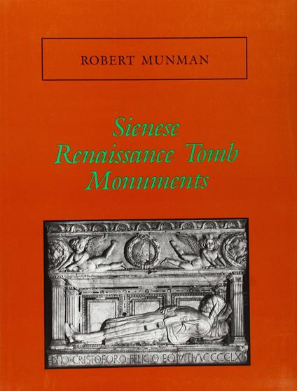 Sienese Renaissance Tomb Monuments - copertina