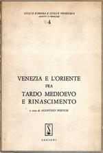 Venezia e l'oriente fra Tardo Medioevo e Rinascimento