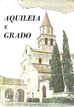 Aquileia e Grado. Guida storico-artistica