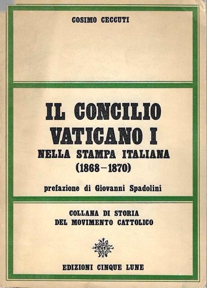 Il Concilio Vaticano I nella stampa italiana (1868-1870) - Cosimo Ceccuti - copertina