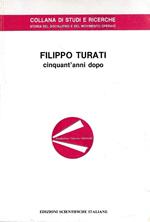 Filippo Turati cinquant'anni dopo. Atti del Convegno di Studi organizzato dalla Fondazione Giacomo Matteotti, Roma 6-7 maggio 1982