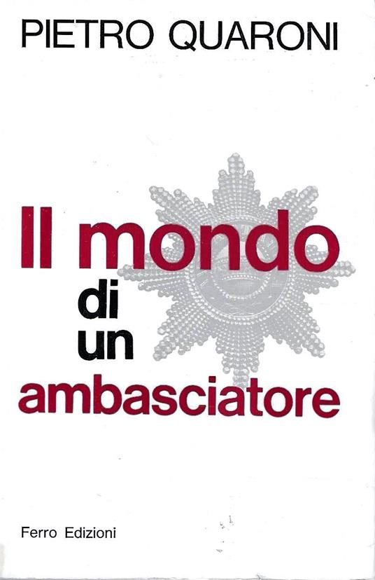 Il mondo di un ambasciatore - Pietro Quaroni - copertina