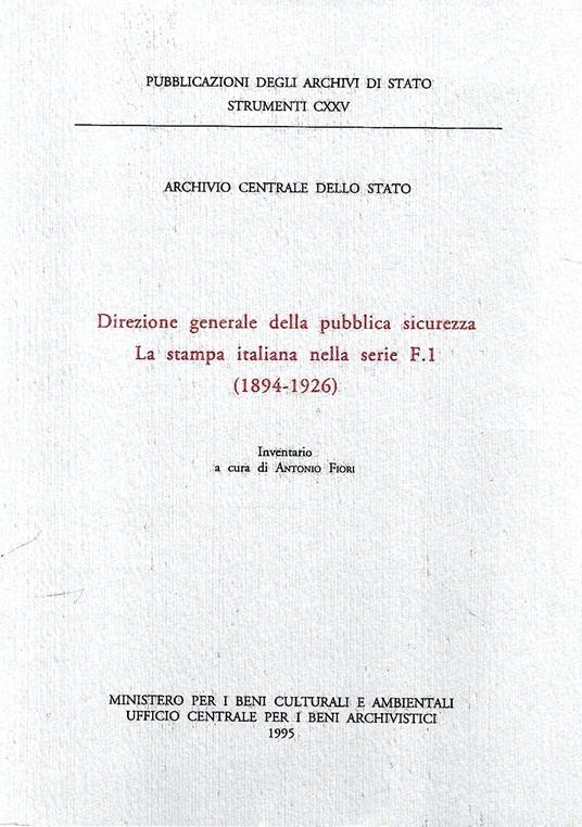 Direzione generale della pubblica sicurezza. La stampa italiana nella serie F. 1 (1894-1926). Inventario - copertina