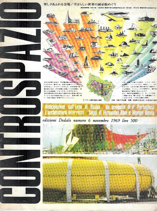 Anticipazioni sull'Expo di Osaka - Un progetto di P. Portoghesi - L'architettura interrotta - Saggi di Ferandez-Alba e Bisogni-Renna (Controspazio. Mensile di architettura e urbanistica. Anno I , n.6 , novembre 1969)) - copertina