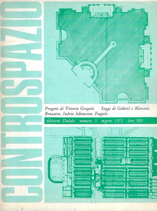 Progetti di Vittorio Gregotti - Saggi di Gabetti e Marconi, Brusatin, Indrio Johansson, Fagiolo (Controspazio. Mensile di architettura e urbanistica. Anno III, n.3, marzo 1971) - copertina