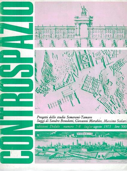 Progetti dello studio Semerani - Tamaro - Saggi di Sandro Benedetti, Giovanni Morabito, Massimo Scolari (Controspazio. Mensile di architettura e urbanistica. Anno III - n.7-8, luglio/agosto 1971) - copertina