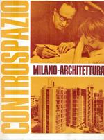 Milano - Architettura (Controspazio. Mensile di architettura e urbanistica. Anno V - n.1, giugno 1973)