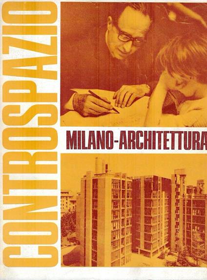 Milano - Architettura (Controspazio. Mensile di architettura e urbanistica. Anno V - n.1, giugno 1973) - copertina