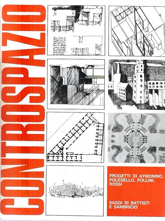 Progetti di Aymonino, Polesello, Pollini, Rossi - Saggi di Battisti e Sambricio ( Controspazio. Mensile di architettura e urbanistica. Anno VI, n.4, dicembre 1974) - copertina