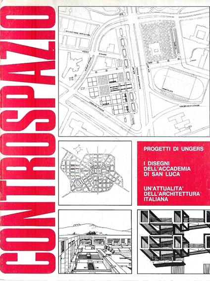 Progetti di Ungers - I disegni dell'Accademia di San Luca - Un'attualità dell'architettura italiana (Controspazio. Mensile di architettura e urbanistica. Anno VII, n.3, novembre 1975) - copertina